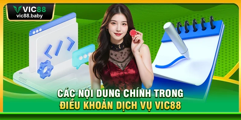 Các Nội Dung Chính Trong Điều Khoản Dịch Vụ Vic88