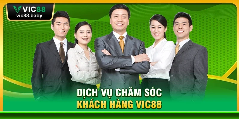 Dịch vụ chăm sóc khách hàng Vic88