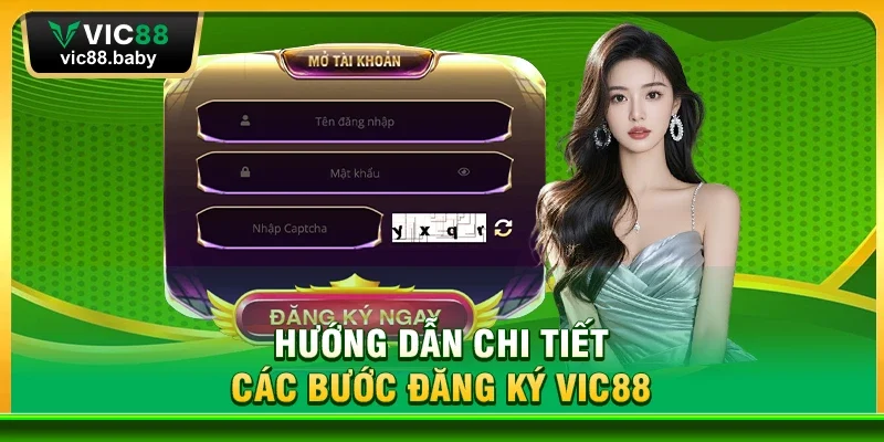 Hướng Dẫn Chi Tiết Các Bước Đăng Ký Vic88 Nhanh Chóng Và An Toàn