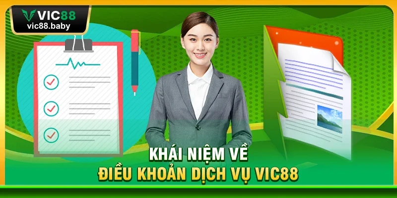 Khái niệm về Điều Khoản Dịch Vụ Vic88