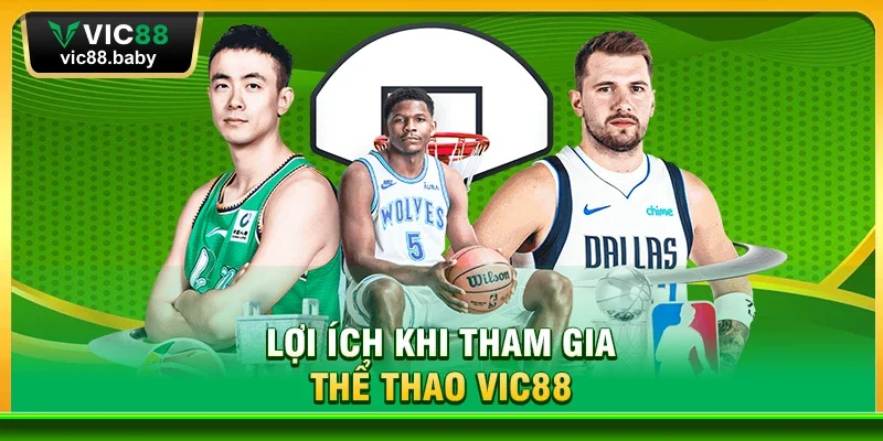 Lợi Ích Khi Tham Gia Thể Thao Vic88